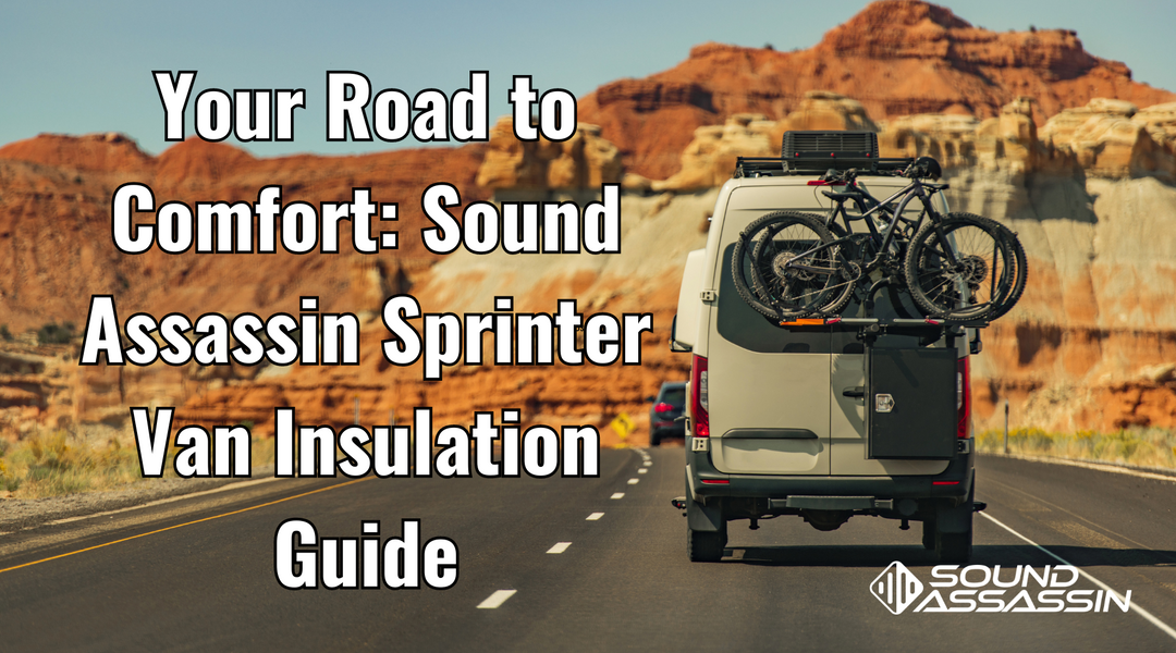 Sound Assassin Sprinter Van Insulation - Enhancing Comfort and Silence